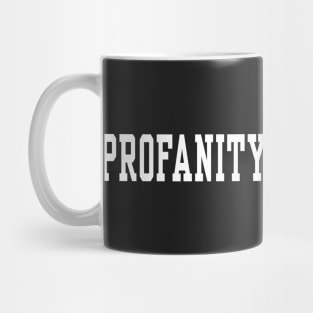 Profanity Instructor - White text Mug